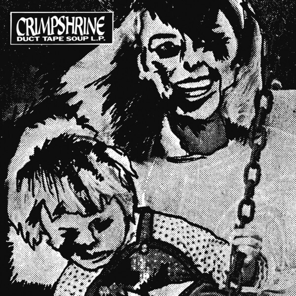 CRIMPSHRINE – duct tape soup (LP Vinyl)