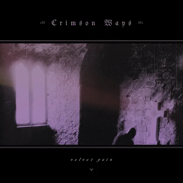 CRIMSON WAYS – velvet pain (LP Vinyl)