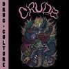 CRUDE – drug culture (LP Vinyl)