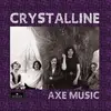 CRYSTALLINE – axe music (CD)