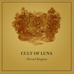 Cover CULT OF LUNA, eternal kingdom