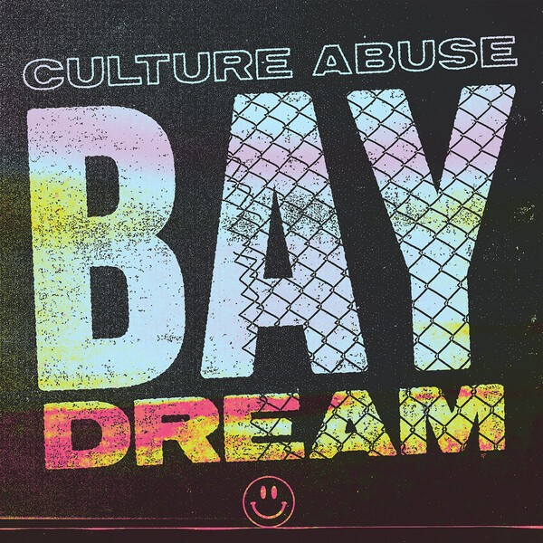 CULTURE ABUSE, bay dream cover