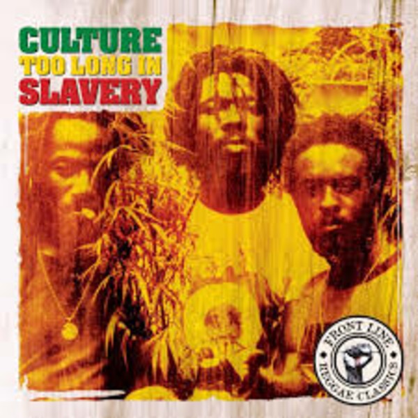 CULTURE, too long in slavery cover