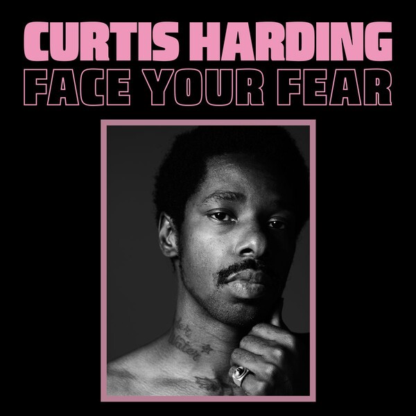 Cover CURTIS HARDING, face your fear