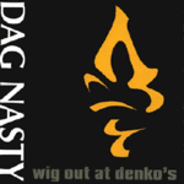DAG NASTY, wig out at denkos (re-issue) cover