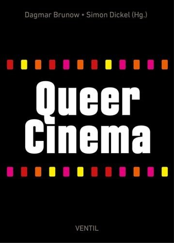 DAGMAR BRUNOW/SIMON DICKEL – queer cinema (Papier)