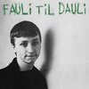 DAILY FAULI – fauli til dauli (LP Vinyl)