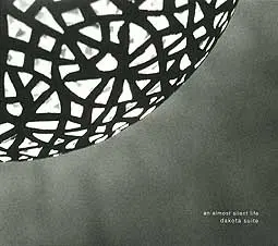 DAKOTA SUITE – an almost silent life (CD)