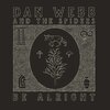 DAN WEBB & THE SPIDERS – be alright (LP Vinyl)