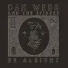 DAN WEBB & THE SPIDERS – be alright (LP Vinyl)