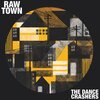 DANCE CRASHERS – rawtown (CD, LP Vinyl)