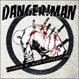 DANGER!MAN – weapons of mass distraction (LP Vinyl)