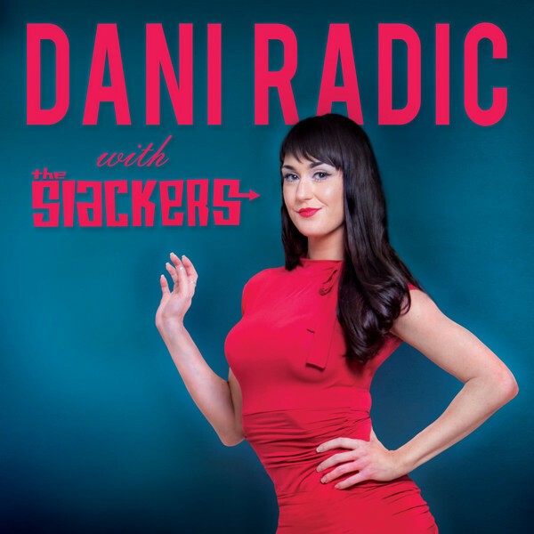 DANI RADIC WITH THE SLACKERS (10" Vinyl)