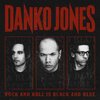 DANKO JONES – rock´n roll is black and blue (CD)