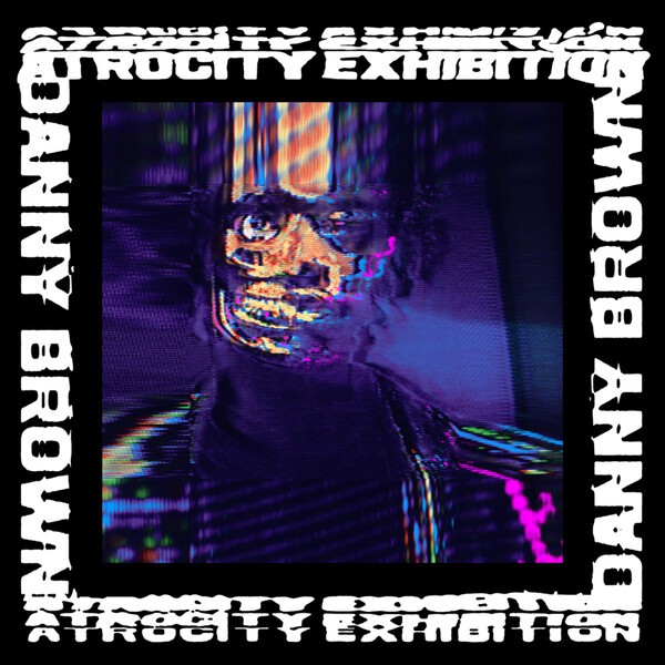 Cover DANNY BROWN, atrocity exhibition
