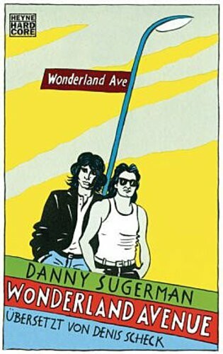 DANNY SUGERMAN – wonderland avenue - sex, drugs & rock´n´roll (Papier)