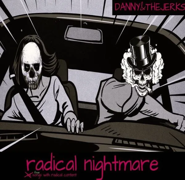 DANNY & THE JERKS – radical nightmare - six songs with radical content (Kassette)