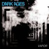 DARK AGES – vapor (LP Vinyl)