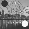 DARK/LIGHT – dark slash light ep (7" Vinyl)