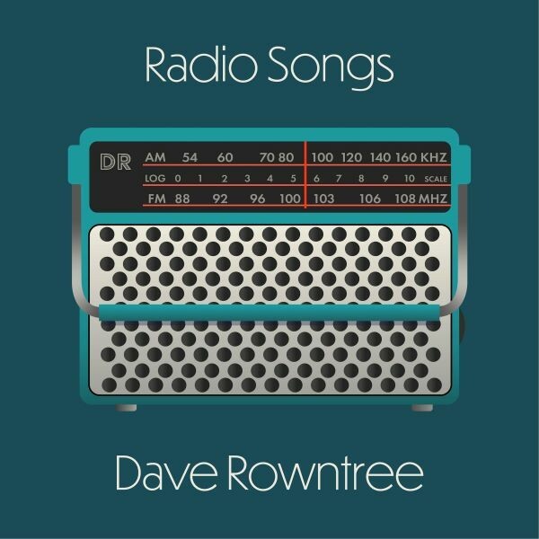 DAVE ROWNTREE – radio songs (CD, LP Vinyl)