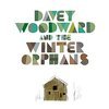 DAVEY WOODWARD & THE WINTER ORPHANS – s/t (CD, LP Vinyl)