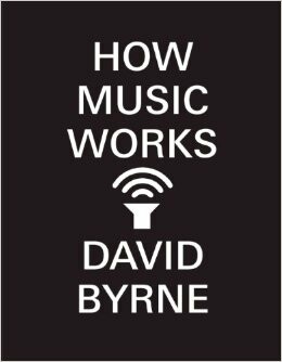 DAVID BYRNE – how music works (Papier)