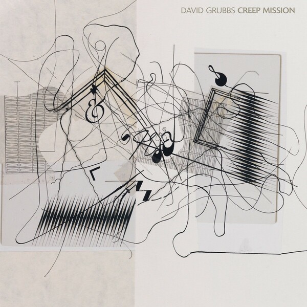 DAVID GRUBBS – creep mission (CD)