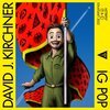 DAVID J. KIRCHNER – ig pop (LP Vinyl)