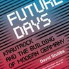 DAVID STUBBS – future days - krautrock and the re-building of... (Papier)