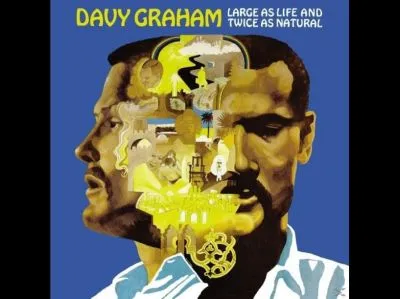 DAVY GRAHAM – large as life and twice as natural (CD, LP Vinyl)