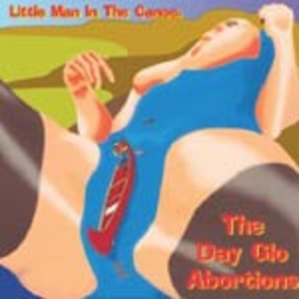 DAYGLO ABORTIONS, little man in the canoe cover