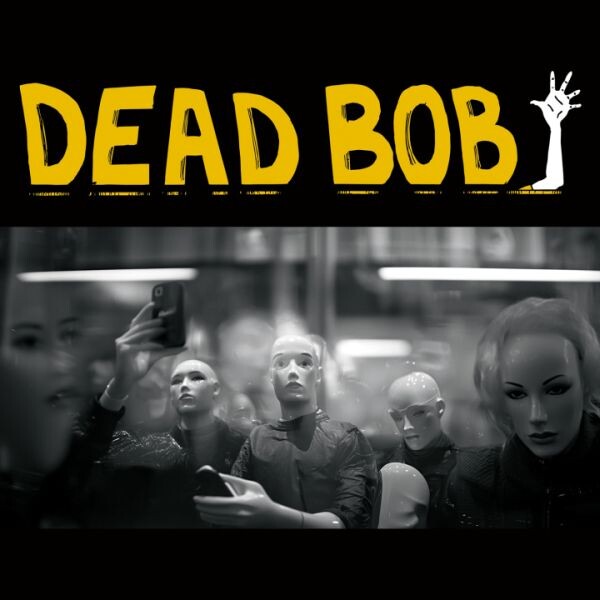 DEAD BOB – some bodies + we are the humans (7" Vinyl)