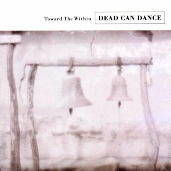 DEAD CAN DANCE, toward the within cover