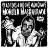 DEAD ELVIS & HIS ONE MAN GRAVE – monster masquerade (LP Vinyl)