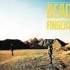 DEAD FINGERS – s/t (CD, LP Vinyl)