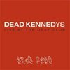 DEAD KENNEDYS – live at the deaf club (LP Vinyl)