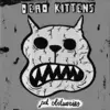 DEAD KITTENS – pet obituaries (CD, LP Vinyl)