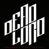 DEAD LORD – goodbye repentance (CD, LP Vinyl)