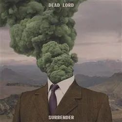 DEAD LORD – surrender (CD, LP Vinyl)