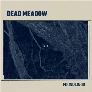 DEAD MEADOW – foundlings (CD, LP Vinyl)