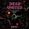 DEAD UNITED – fiend nö. 1 (CD, LP Vinyl)
