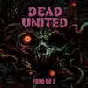 DEAD UNITED – fiend nö. 1 (CD, LP Vinyl)