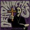DEAD WITCHES – the final exorcism (CD, LP Vinyl)