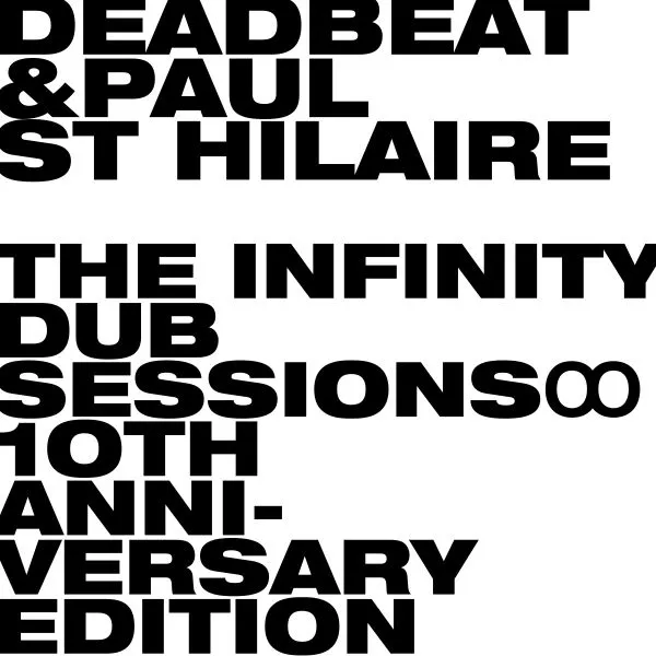 DEADBEAT & PAUL ST. HILAIRE – the infinity dub sessions (CD, LP Vinyl)