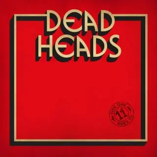 DEADHEADS – this one goes to 11 (CD)