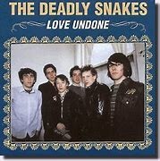 DEADLY SNAKES, love undone DEADLY SNAKES, love undone cover