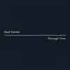DEAF CENTER – through time (CD, LP Vinyl)