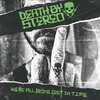 DEATH BY STEREO – we´re all dying just in time (CD, LP Vinyl)