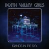 DEATH VALLEY GIRLS – islands in the sky (CD, LP Vinyl)