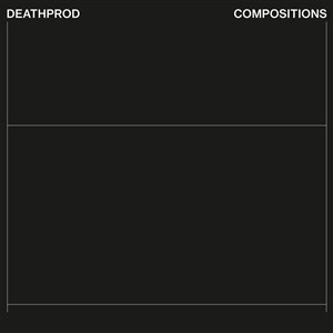 DEATHPROD – compositions (CD, LP Vinyl)